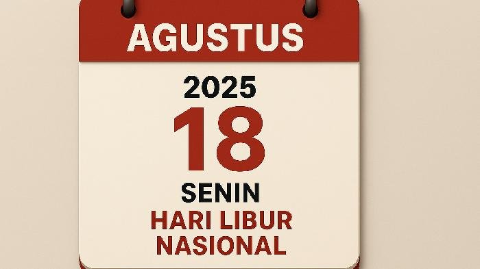 Pemerintah Tetapkan 18 Agustus 2025 sebagai Hari Libur Bersama (Gambar: Ist)