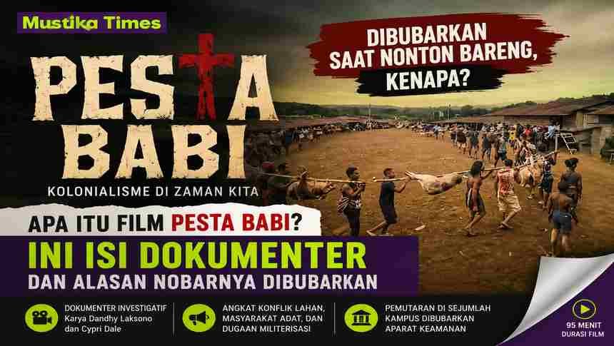 **Poster film dokumenter *Pesta Babi: Kolonialisme di Zaman Kita* karya Dandhy Laksono dan Cypri Dale yang menyoroti konflik lahan, proyek strategis nasional, dan kehidupan masyarakat adat di Papua Selatan. Foto: Istimewa/Mustika Times.**